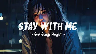 😥 Sad songs playlist that will make you cry ~ Depressing breakup songs 2024 for broken hearts