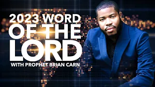 2023 Word of the Lord | Prophet Brian Carn (January 4, 2023)