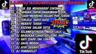 DJ SIA SIA MENGHARAP CINTAMU X JANGAN TANYA BAGAIMANA ESOK FULL ALBUM PILIHAN TERBAIK