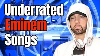 Underrated Eminem Songs