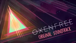 OXENFREE Full Original Game Soundtrack (OST)