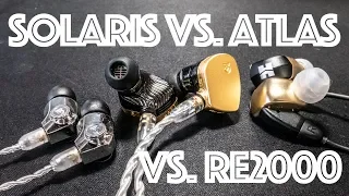 Campfire Solaris vs. Atlas vs. HiFiMan RE2000