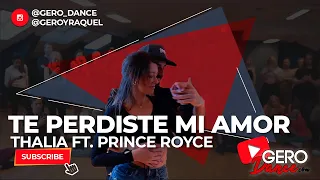 Gero & Raquel | Bachata Sensual | Thalia ft. Prince Royce -Te perdiste mi amor