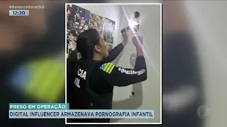 PRESO EM OPERAÇÃO: DIGITAL INFLUENCER ARMAZENAVA PORNOGRAFIA INFANTIL