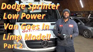 The Crazy Dodge Sprinter Van is Fixed! No More Power Loss Part 2 - No More Limp Mode The FIX