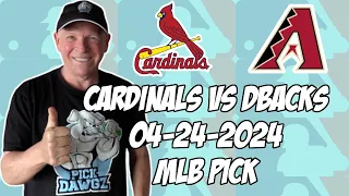 St. Louis Cardinals vs Arizona Diamondbacks 4/24/24 MLB Pick & Prediction | MLB Betting Tips