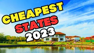 10 CHEAPEST STATES to live 2023 - Would YOU live here?