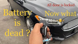 Dead battery, No key hole, Remote not working, ford fusion,  Now what?