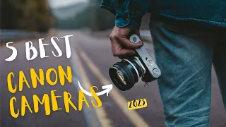 Best Canon Cameras of 2024 - Top 5 Best Canon Cameras you Must Buy in 2024