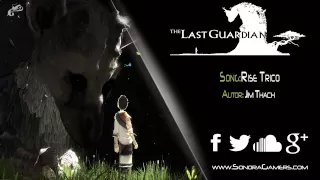 Jim Thach -  Rise Trico | The Last Guardian  (Epic Fantasy  FanMade)
