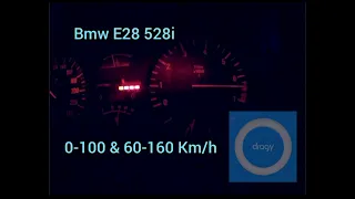 Bmw E28 528I Acceleration 0-100 & 60-160 Km/h ☑️Dragy