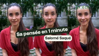 Salomé Saqué : sa pensée en 1 minute