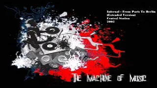 Infernal - From Paris To Berlin (Extended Mix) #TheMachineOfMusic