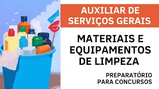 Materiais e Equipamentos de Limpeza - Auxiliar de Serviços Gerais