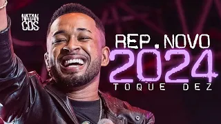 TOQUE DEZ 2024 - REPERTÓRIO NOVO - MÚSICAS NOVAS  - TOQUE DEZ ATUALIZADO