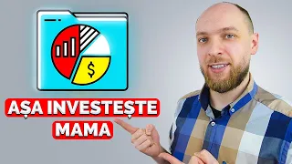 Cum arata Portofoliul de Investitii al Mamei Mele