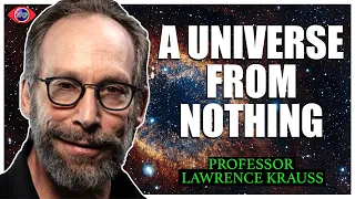 Is God Necessary? A Universe From Nothing - Lawrence Krauss