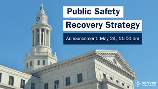 City and County of Denver Public Safety Recovery Strategy