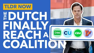 The Dutch Reach a Coalition After 271 Days- TLDR News