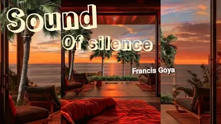 Francis Goya / Sound Of Silence