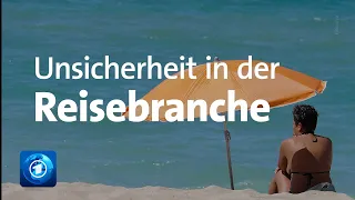 Sommerurlaub 2021: Verunsicherung bei Reisebüros und Urlauber:innen