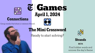 NYT Connections, Mini Crossword, and Strands | April 1, 2024