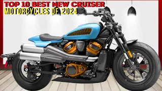 Top 10 Best New Cruiser Motorcycles of 2024 | The Biggest Engines Bikes You Must To See