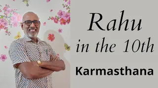Class - 297 // Rahu in the 10th House - The Karmasthana