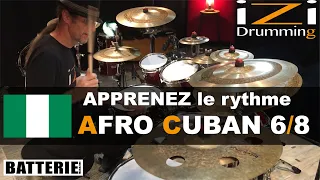 ETHNO RYTHME #10 ◊ AFRO CUBAN 6/8 ◊ iZi Drumming ◊ Batterie Magazine 173 ◊ Cours de batterie