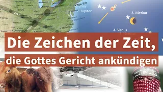 Die Zeichen der Zeit, die Gottes Gericht ankündigen