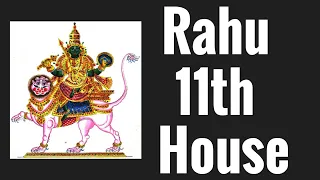 Rahu in Eleventh House (North node 11th house)