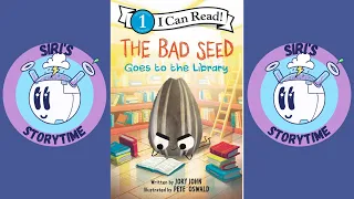 The Bad Seed Goes to the Library (Book read aloud)