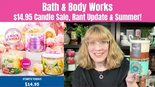 Bath & Body Works $14.95 Candle Sale, Rant Update & Summer!