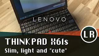 Lenovo ThinkPad X61s: Slim, light and "cute"