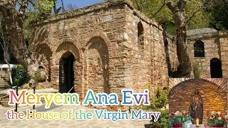 MERYEM ANA EVİ GEZİSİ (The House Of The Virgin Mary) 2023