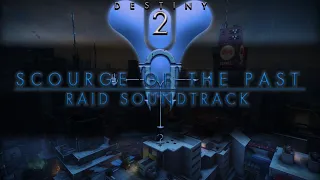 Destiny 2 Raids OST - Scourge of The Past Raid Soundtrack