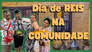 DIA DE REIS NA COMUNIDADE!