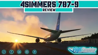 FLIGHT SIMULATOR 2023 - 4SIMMERS - BOEING 787-9 DREAMLINER - REVIEW