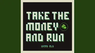 Take the Money and Run