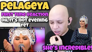 First Time Hearing PELAGEYA -OH, IT'S NOT THE NIGHT YET | Reaction