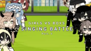 Gacha life singing battle || girls vs boys || part 6