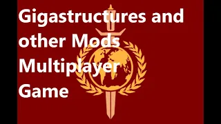 Stellaris Multiplayer - New Game - Giga structures and other mods.