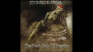 Stoned Karma - The Dark Side Of Destiny (Full Album 2018)