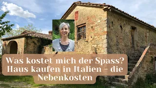 Hauskauf in Italien -  Was kostet mich der Spass?  Die Nebenkosten #italien #immobilien