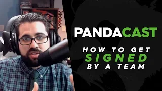 How to get Signed ("sponsored") By an Esports Team - Pandacast