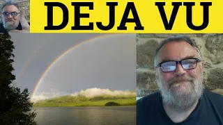 🔵 Deja Vu Meaning - Déjà Vu Examples - Define Deja Vu - French In English - ESL British English