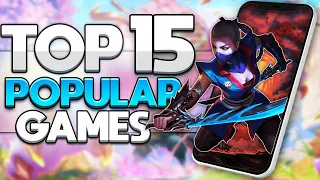 Top 15 Most Popular Mobile Games