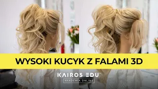 Wysoki kucyk z falami 3D - Szkolenie Kairos Edu Akademia Online