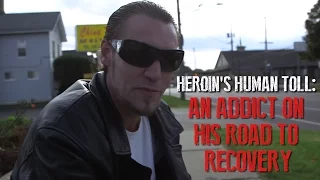 A heroin addict shares his struggles, successes on his road to recovery - Heroin's Human Toll