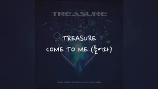 (Han/Indo Sub) Lirik Terjemahan TREASURE - COME TO ME (들어와)